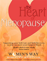 Menopause Opportunity: The Heart of Menopause by Women's Way Moon Cycles